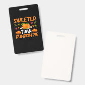 Badge Thanksgiving plus doux que le gâteau Citrouille (Avant & arrière)