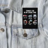 Badge Things I Do in My Spare Time Funny Car Guy Car (Insitu)