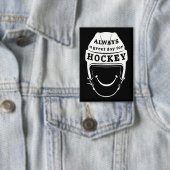 Badge Toujours un grand jour pour le hockey (Insitu)