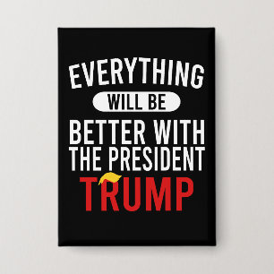 Badge Tout sera mieux avec le président Trump