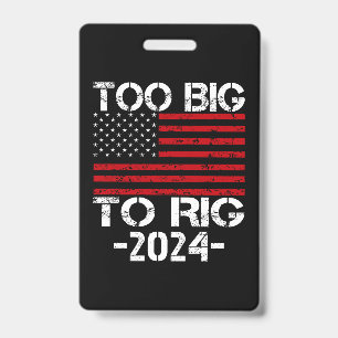 Badge Trop Gros Pour Truquer Les Élections 2024