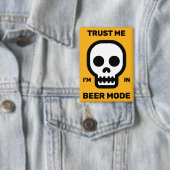Badge Trust Me - I'm In Beer Mode™ Button (Insitu)