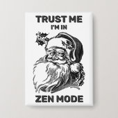 Badge Trust Me - I'm In Zen Mode™ Button (Recto)