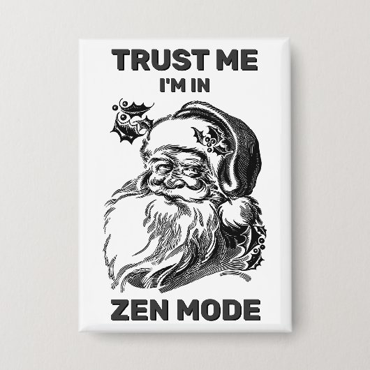 Badge Trust Me - I'm In Zen Mode™ Button (Recto)