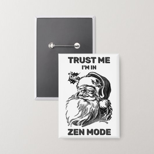 Badge Trust Me - I'm In Zen Mode™ Button (Recto/Verso)