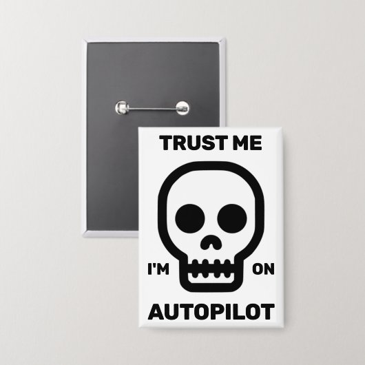Badge Trust Me - I'm On Autopilot Button (Recto/Verso)