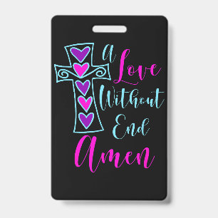 Badge Un amour sans fin Amen Jesus Citation inspirée Chr