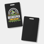 Badge Un Beekeeper Fonctionne Vous Devrait Aussi (Avant & arrière)