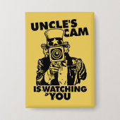 Badge Uncle's Cam is Watching You (Recto)