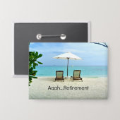 Badge Une retraite...farniente à la plage, (Recto/Verso)
