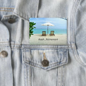 Badge Une retraite...farniente à la plage, (Insitu)