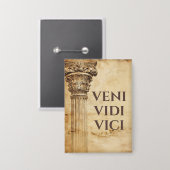 Badge Veni Vidi Vici Ancien Thème Romain (Recto/Verso)