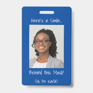 Badge Voici un sourire... Derrière ce masque ! Photo Ble