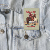 Badge Vous allez bien maintenant amusant Père Noël Cowbo (Insitu)