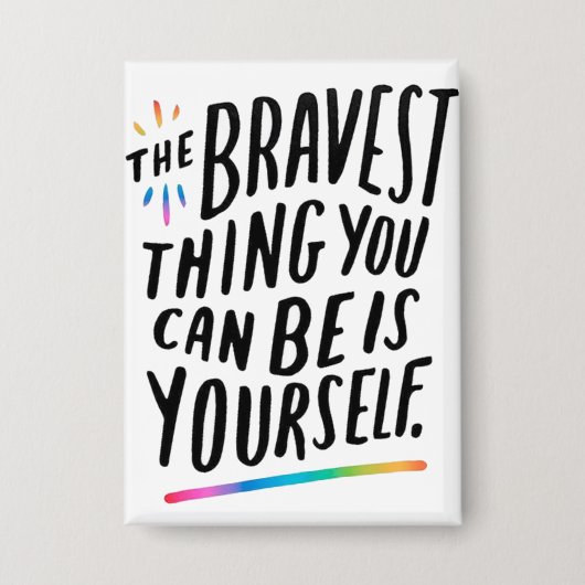 Badges - La chose la plus courageuse que vous pouv (Recto)
