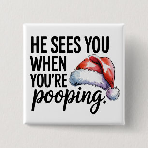 Badkamer Hij Ziet Je Als Je Poept Kerstmis Vierkante Button 5,1 Cm