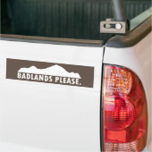 Badlands Please Bumpersticker (Op Truck)