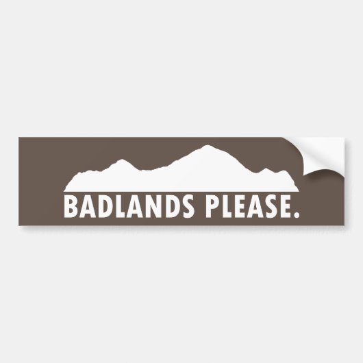 Badlands Please Bumpersticker (Voorkant)