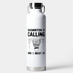Badminton - Badminton Is Calling Waterfles