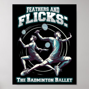 Badminton Ballet - Veren En Flitsen Badminton Poster