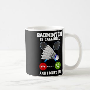 Badminton belt en ik moet naar Racket Badminto Koffiemok