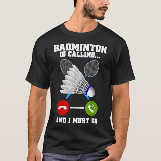 Badminton belt en ik moet naar Racket Badminto T-shirt (Voorkant)