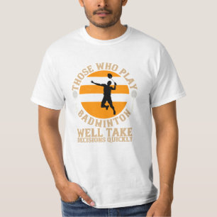 Badminton - Besluiten snel nemen T-shirt