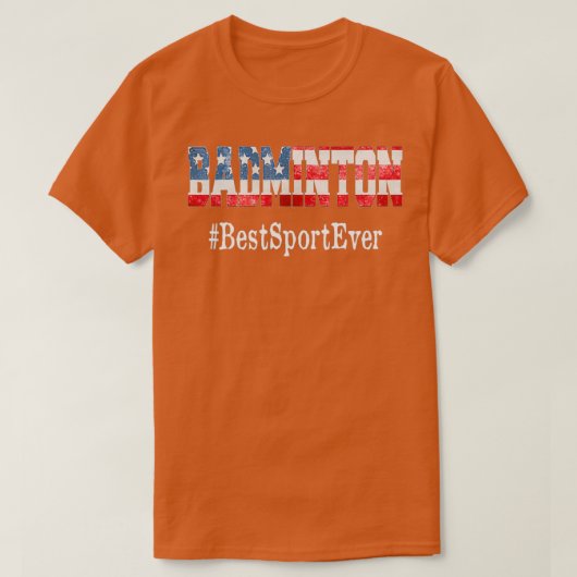 Badminton Best Sport Ever T-shirt (Design voorkant)