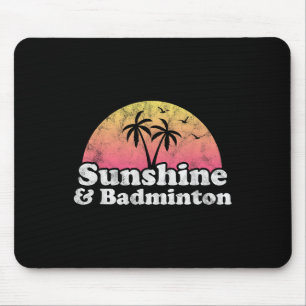 Badminton Cadeau - Zonneschijn En Badminton Voor M Muismat