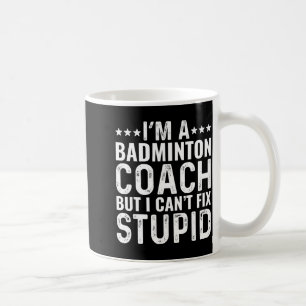 Badminton Coach Ik Kan Stomheid Niet Verhelpen Fun Koffiemok
