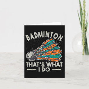 Badminton dat is wat ik doe  vrouwen shuttle sp kaart
