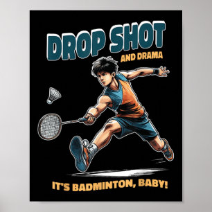 Badminton Drama - Drop Shots en Thrills Badminton Poster