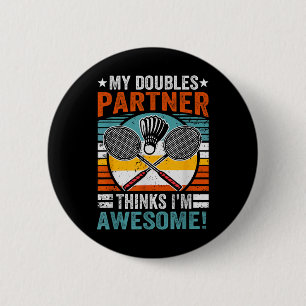 Badminton dubbelpartner vindt me geweldig ronde button 5,7 cm