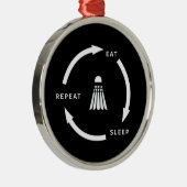 Badminton Eat Slaap Herhaal Sportfan Gezegde Metalen Ornament (Rechts)
