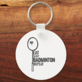 Badminton - Eat Sleep Badminton Repat Sleutelhanger (Voorkant)