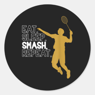 Badminton. Eet. Slaap. Smelt. Herhaal. Ronde Sticker