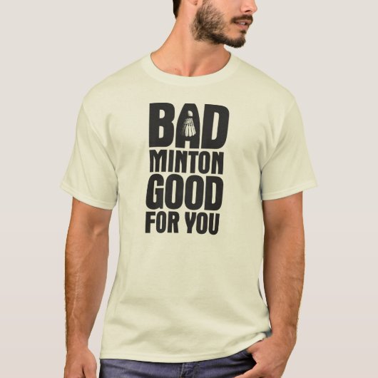 BadMinton goed voor u T-shirt (Voorkant)
