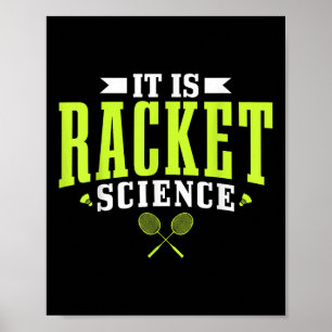 Badminton Het is een rakelet Science Man Vrouwen g Poster