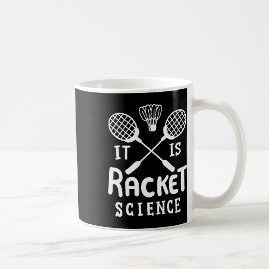 Badminton, het is racketwetenschap koffiemok (Rechts)