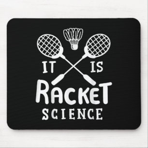 Badminton, het is racketwetenschap muismat