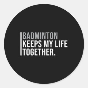 Badminton Hobby Badminton Speler Quote Ronde Sticker