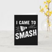 Badminton I Came To Smash Shuttle _7  Kaart (Gele Bloem)