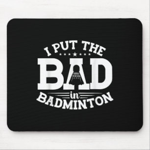 Badminton, ik zet de kwaad in Badminton, Grappige Muismat