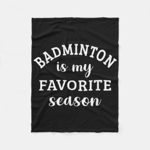 Badminton is mijn favoriete seizoen racket sport l fleece deken