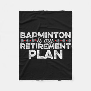 Badminton is mijn Pensioenplan Badminton Player S Fleece Deken