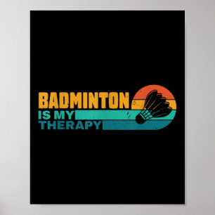 Badminton Is Mijn Therapie Grappige Badmintonspele Poster