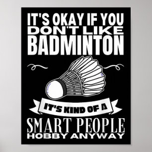 Badminton is voor slimme mensen shuttle grappige b poster