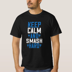 Badminton - Kalm houden en hard slaan T-shirt