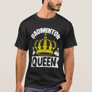 Badminton Koningin Wat is je Superpower Sport Shut T-shirt