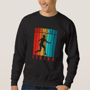 Badminton Legend Badminton Player Shuttlecock Spor Trui